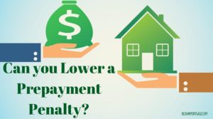 Can-you-Lower-a-Prepayment-Penalty-BLOWNMORTGAGE.COM_
